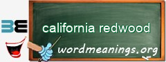 WordMeaning blackboard for california redwood